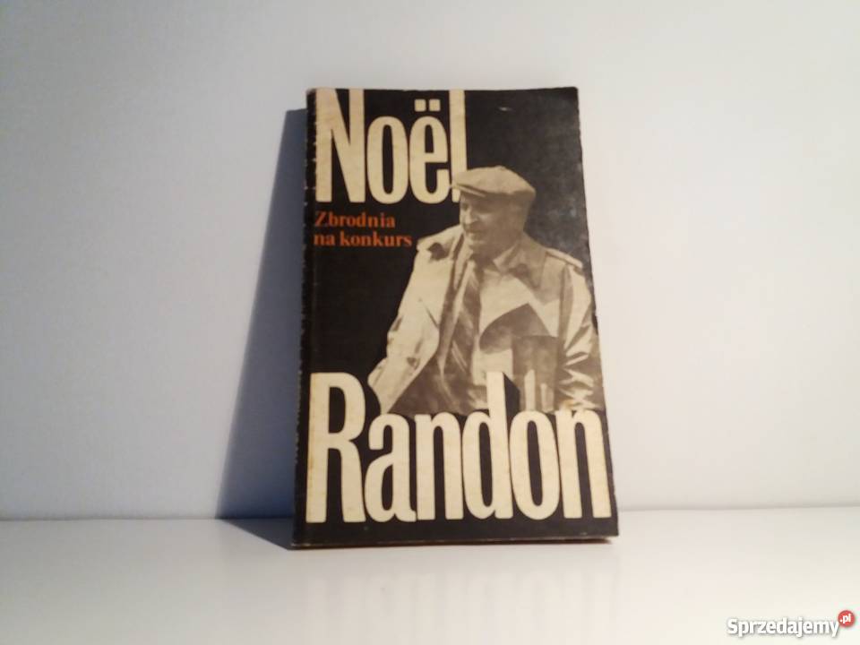 Noel Randon - Zbrodnia na konkurs / nowa mimo wydania 1962