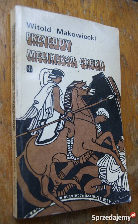 Witold Makowiecki Przygody Meliklesa Greka Parczew