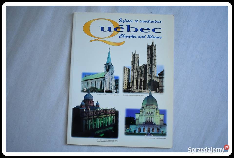 QUEBEC Churches and Shrines 1995 książka album Kultura i Rozrywka Płock