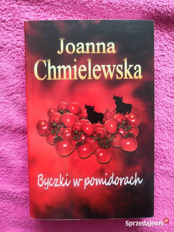 Byczki w pomidorach Joanna Chmielewska Proza i poezja dolnośląskie Wrocław