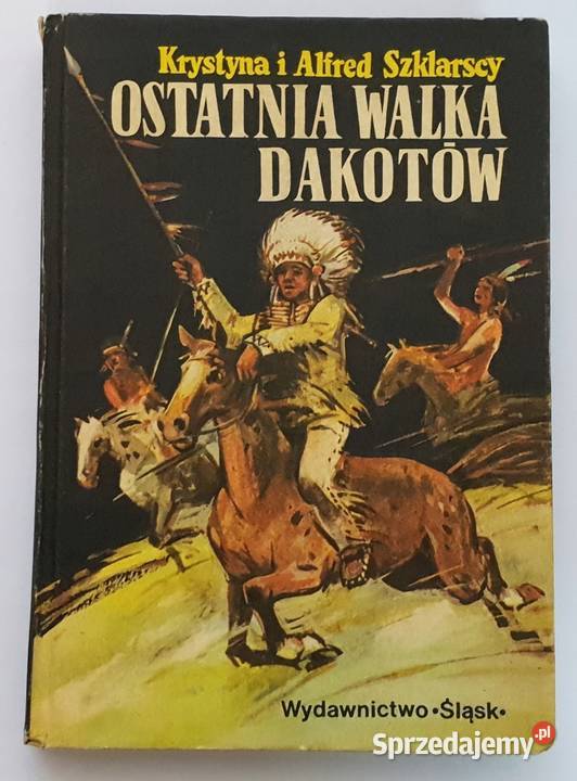 Ostatnia walka Dakotów Szklarscy jsa Kruszwica