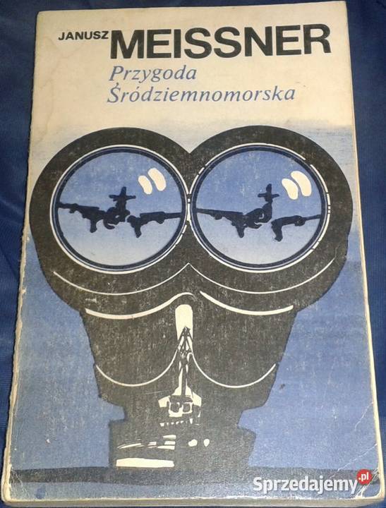 Przygoda śródziemnomorska Janusz Meissner Chełm