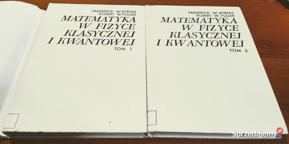 Matematyka w Fizyce Klasycznej i Kwantowej Tom 1 sprzedam