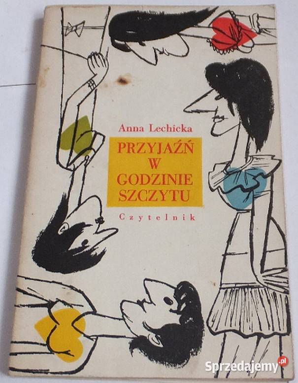PRZYJAŹŃ W GODZINIE SZCZYTU Rok wydania 1965 Piotrków Trybunalski