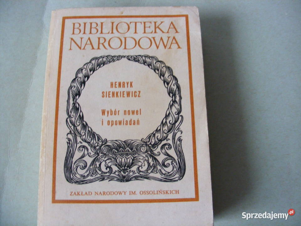 Sienkiewicz Quo Vadis Krzyżacy Ogniem i mieczem Oborniki Śląskie
