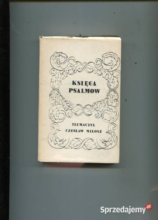 Księga psalmów Tłumaczył Czesław Miłosz Pozostałe Szczecin
