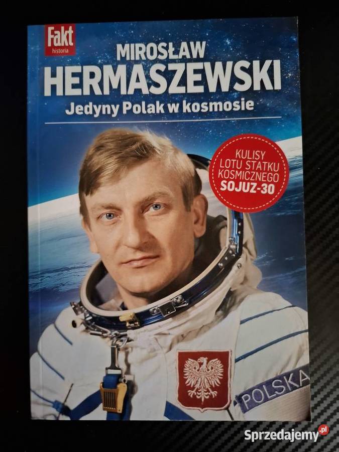 MIROSŁAW HERMASZEWSKI Jedyny Polak w Kosmosie mazowieckie Warszawa