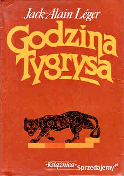 GODZINA TYGRYSA Jack Alain Leger wyd Książnica