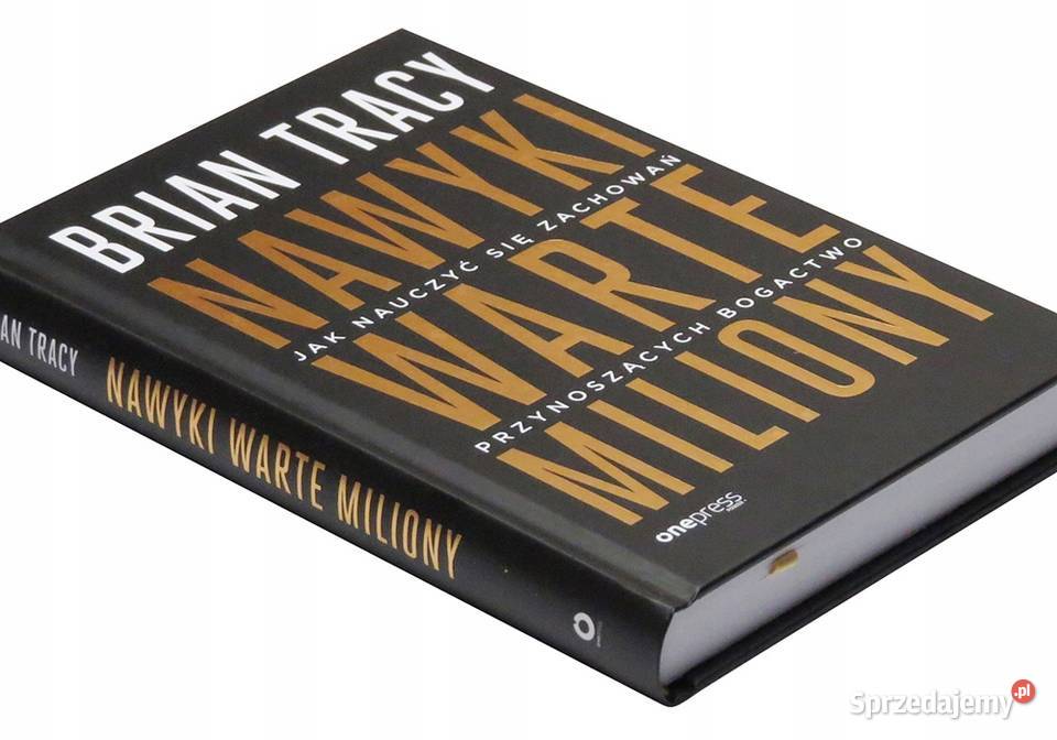 Nawyki warte miliony  - Brian Tracy