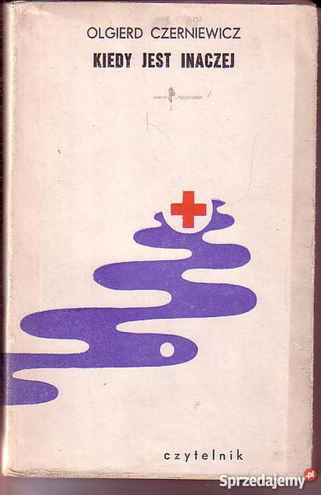 0426 KIEDY JEST INACZEJ OLGIERD CZERNIEWICZ Czyrna