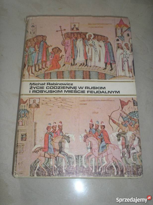 Życie codzienne w ruskim i rosyjskim mieście małopolskie Kraków