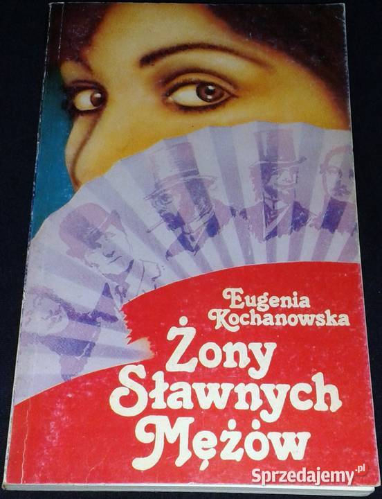 Żony sławnych mężów Eugenia Kochanowska miękka