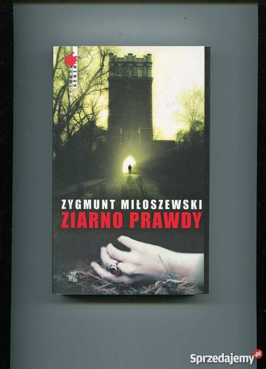 Ziarno prawdy - Zygmunt Miłoszewski