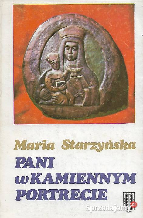 Pani w kamiennym portrecie M Starzyński Proza i poezja lubelskie Puławy