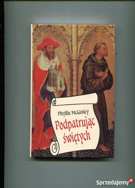 Podpatrując świętych Phyllis McGinley Szczecin