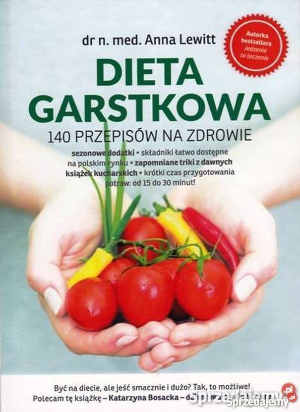 DIETA GARSTKOWA 140 PRZEPISÓW NA ZDROWIE Zielona Góra