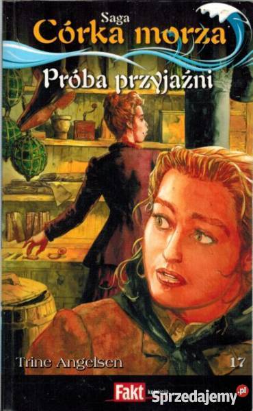 SAGA CÓRKA MORZA TOM 17 PRÓBA PRZYJAŹNI Toruń