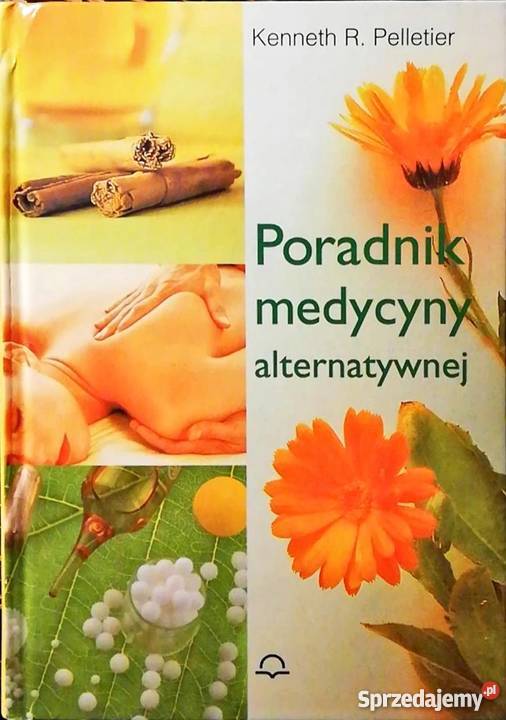 PORADNIK MEDYCYNY ALTERNATYWNEJ PELLETIER RK zdrowie, pierwsza pomoc Bielsko-Biała
