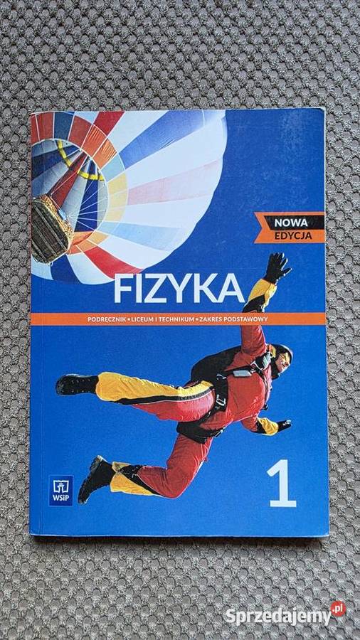 nowa edycja FIZYKA 1 podręcznik WSiP Rok wydania 2022