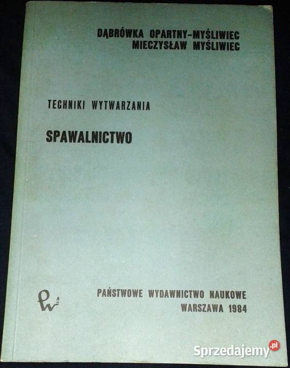 Spawalnictwo Techniki wytwarzania Mieczysław Pozostałe Chełm