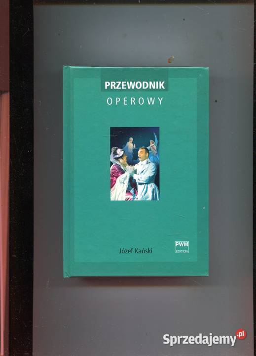 Przewodnik Operowy Józef Kański Szczecin