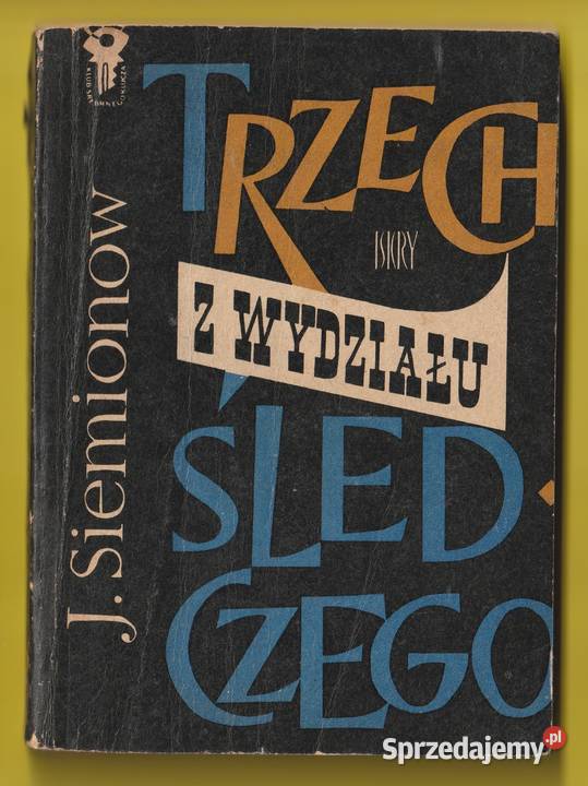 KSK TRZECH Z WYDZIAŁU ŚLEDCZEGO J SIEMIONOW 1967 łódzkie Łódź