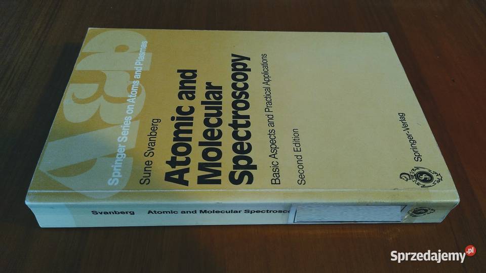 Atomic and molecular spectroscopy basic aspects ISBN 038755243X Gdańsk