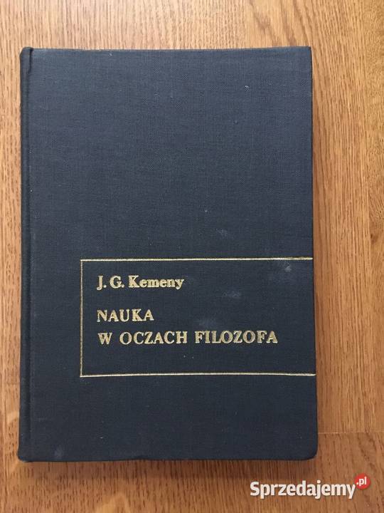 Nauka w oczach filozofa John G Kemeny Warszawa