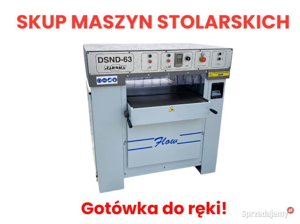 SKUP MASZYN STOLARSKICH Cała Polska Odbiór 24h Współpraca biznesowa Kalwaria Zebrzydowska