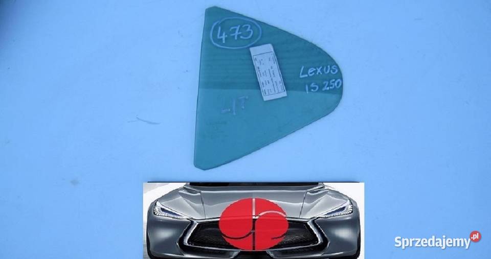 LEXUS IS220 IS250 IS350 SZYBA MAŁA BOCZNA DRZWI szyby wielkopolskie Nowy Tomyśl
