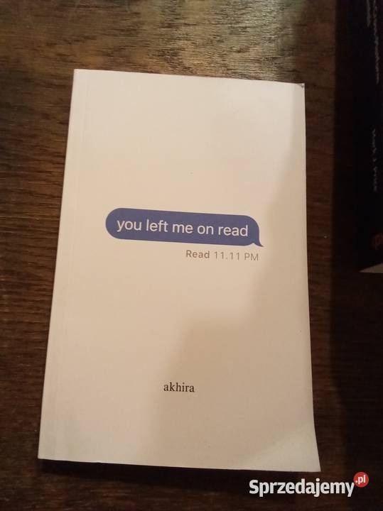 You left me on read Akhira angielsku Książki i Podręczniki Warszawa