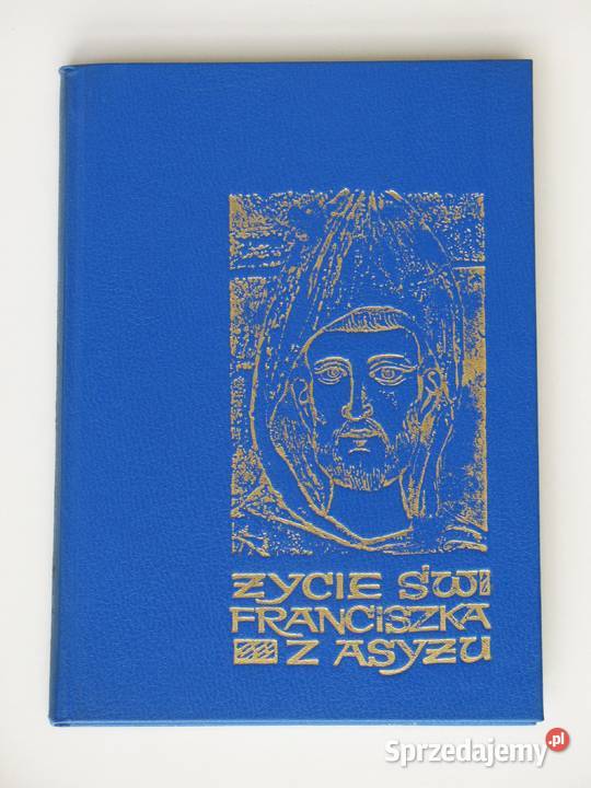 Życie św Franciszka z Asyżu Omer Engelbert małopolskie Kraków