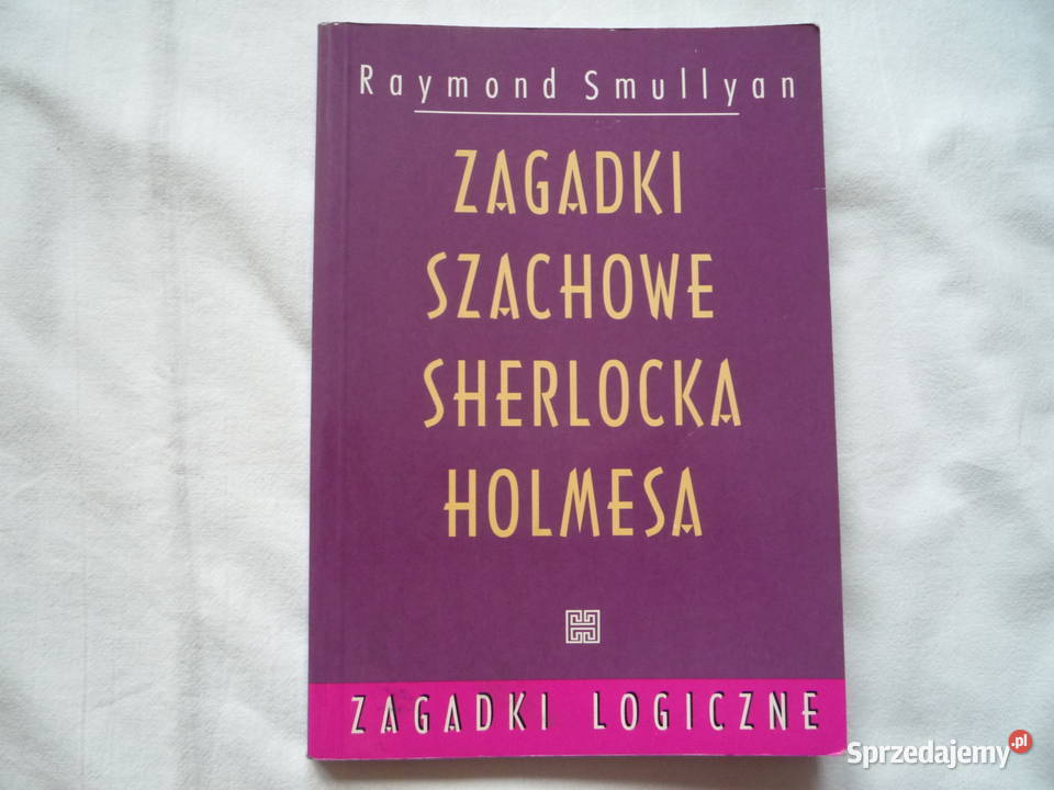 Zagadki szachowe Sherlocka Holmesa Raymond sprzedam