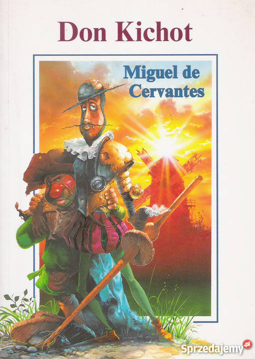 Don Kichot - M. de Cervantes.