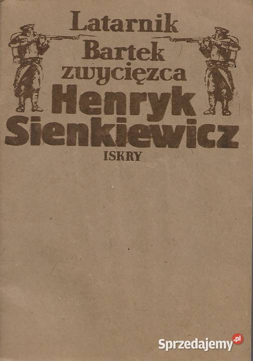Latarnik, Bartek zwycięzca - H. Sienkiewicz.