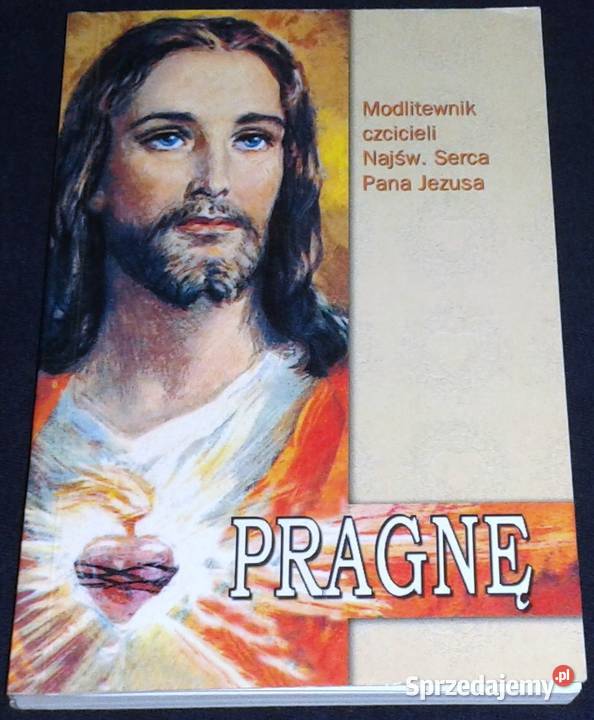 Pragnę Modlitewnik czcicieli Najświętszego Serca Rok wydania 2002 Chełm