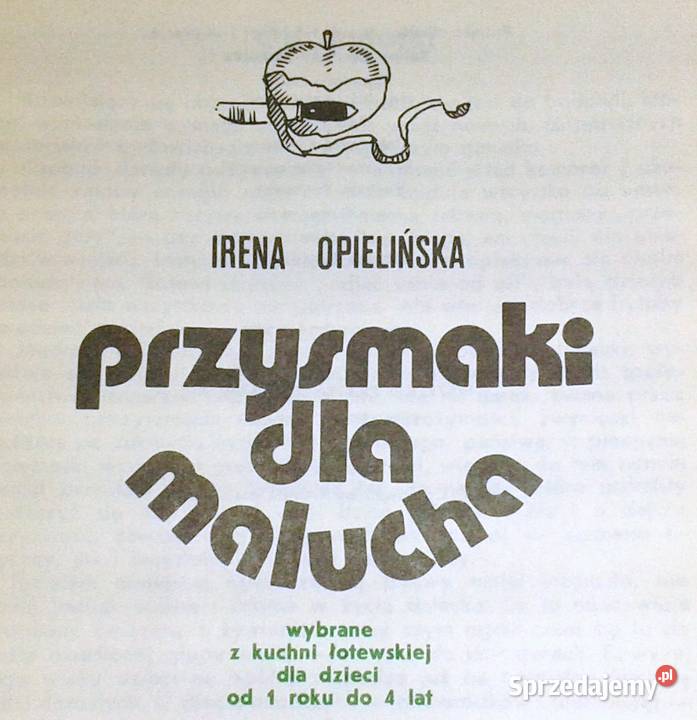 Przysmaki malucha Irena Opielińska lubelskie Chełm