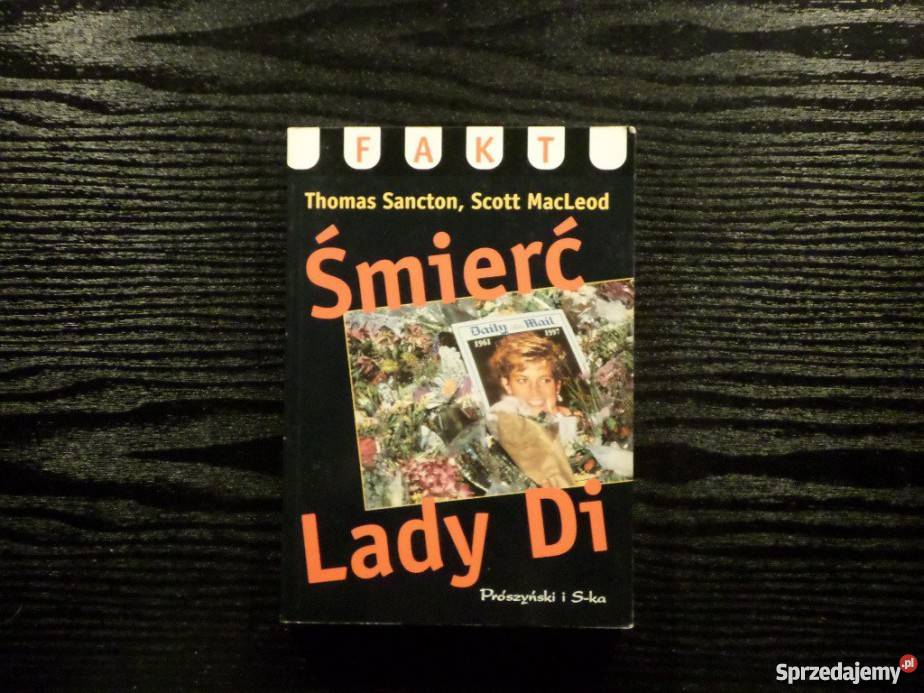 Śmierć Lady Di T Sancton S MacLeod FA Proza i poezja Goleniów