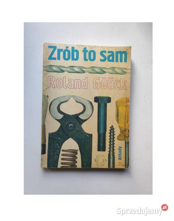 Roland Goock Zrób to sam ilustrowany poradnik Kultura i Rozrywka