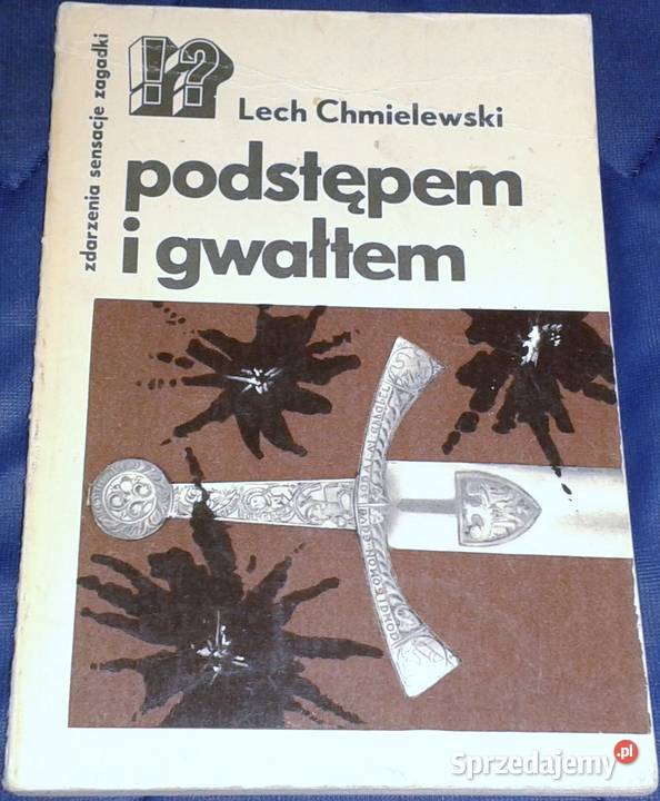 Podstępem i gwałtem Lech Chmielewski Chełm