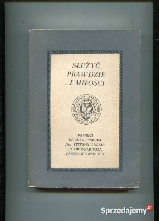 Służyć prawdzie i miłości Pamięci kiędza biskupa Szczecin
