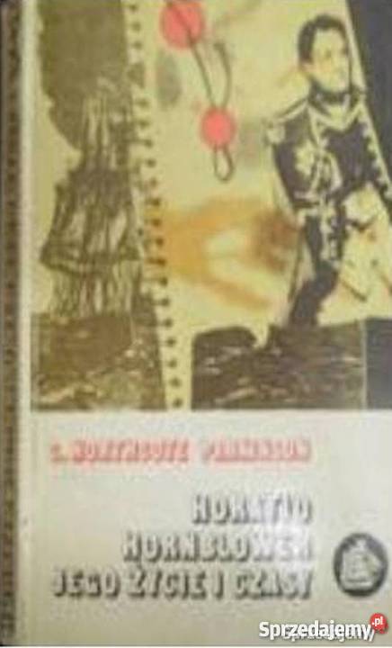 HORATIO HORNBLOWER JEGO ŻYCIE I CZASY CN Krosno