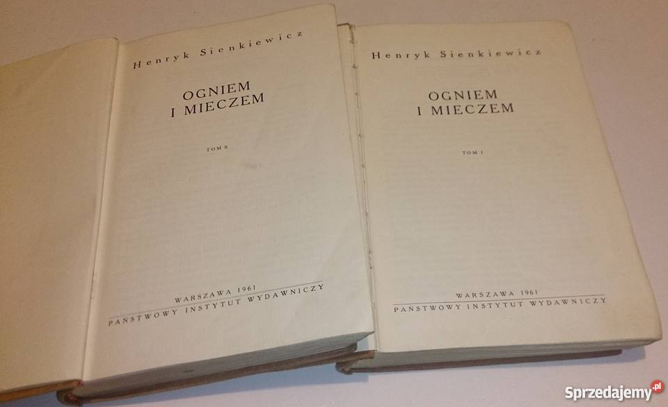 Henryk Sienkiewicz Ogniem i mieczem 2 Tomy Rok wydania 1961 Rogoźnik sprzedam