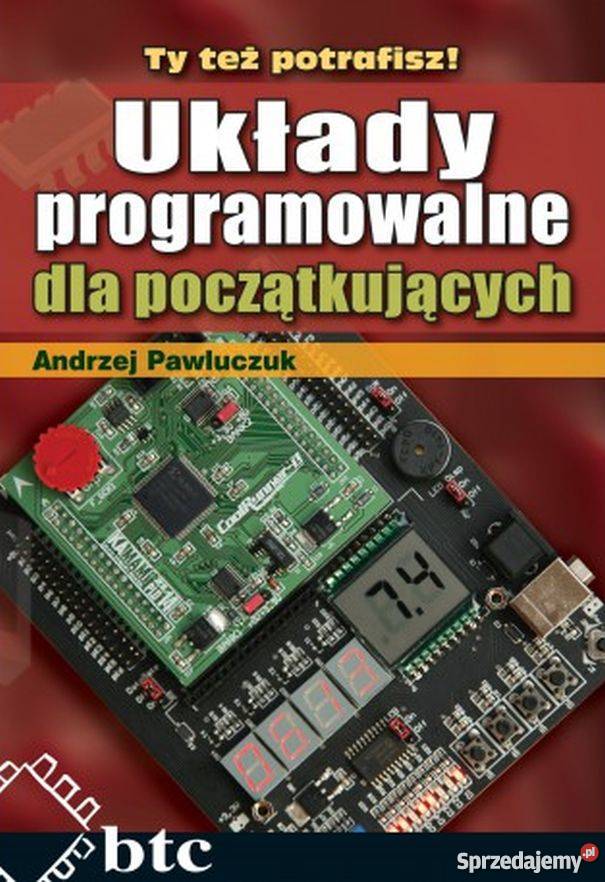 UKŁADY PROGRAMOWALNE POCZĄTKUJĄCYCH PAWLUCZUK A Radom