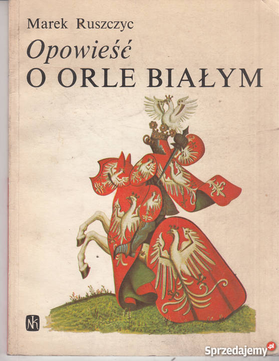03229 OPOWIEŚĆ O BIAŁYM ORLE MAREK RUSZCZYC Czyrna