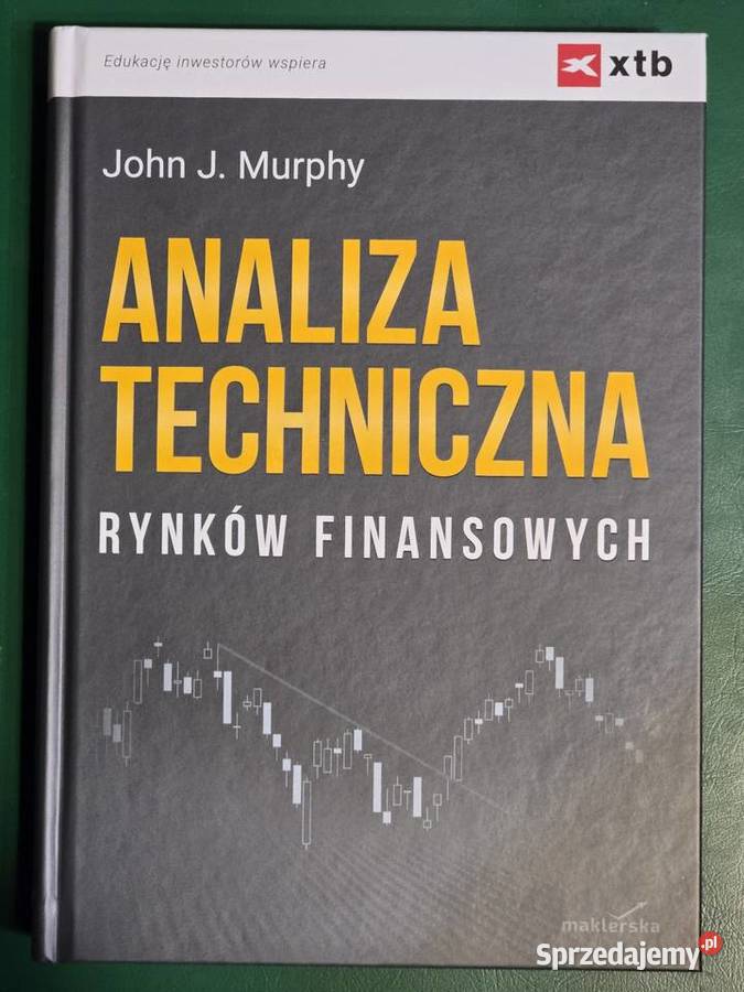 Analiza techniczna rynków finansowych John J zachodniopomorskie Gryfice