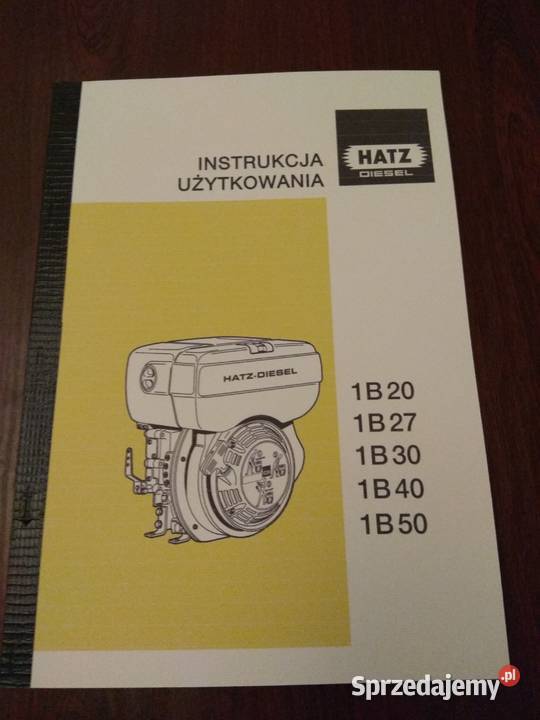 Hatz diesel 1B20 1B27 1B30 1B40 1B50 instrukcja Poradniki, albumy i reportaże Stalowa Wola