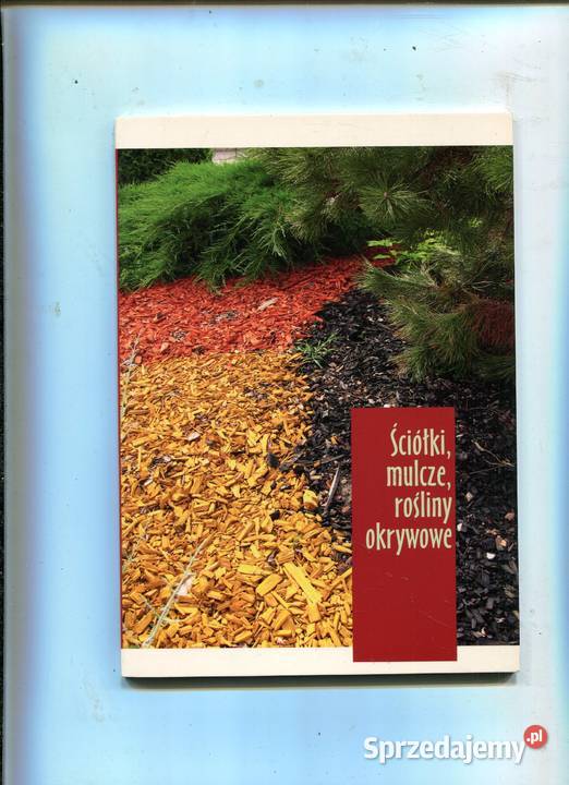 Ściółki mulcze rośliny okrywowe