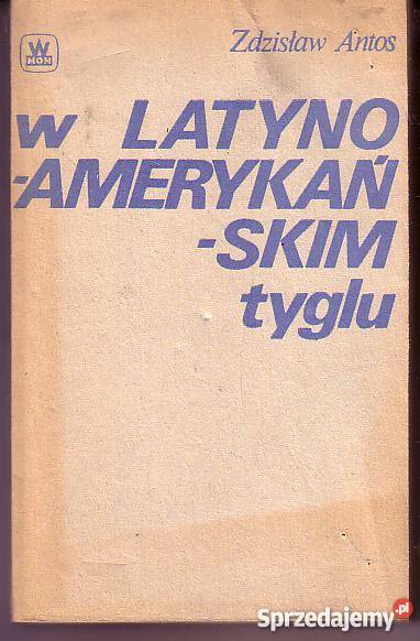 7977 W LATYNO AMERYKAŃSKIM TYGLU ZDZISŁAW ANTOS