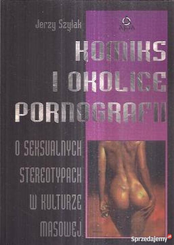 KOMIKS I PORNOGRAFII Książki naukowe i popularnonaukowe sprzedam